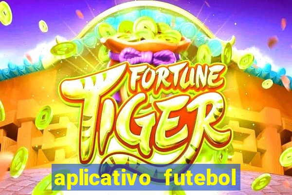 aplicativo futebol da hora 4.5